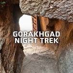 Gorakhgad Night Trek