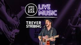 Trever Stribing (of PA Line) LIVE at Sto Lat Bar!