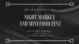 Me and My Guy(s): Night Market and Mini Food Fest