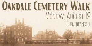 Oakdale Cemetery Walk