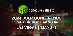 SCHEDULE VALIDATOR'S  2024 USER CONFERENCE