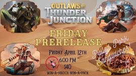 Outlaws of Thunder Junction: The Gnome, The Bad, The Ugly Prerelease – Appleton – $45