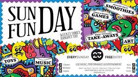 Sunday Funday - Every Sunday!