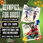 Olympics for Dads! Father’s Day Celebration