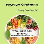 Demystifying Carbohydrates- Roxanne Schuster