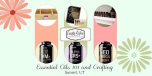 Essential Oils 101 and Crafting