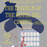 Divorce at the Hotel Del Cresto: MAY 7TH SHOWING