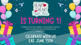 Heart To Heart Paper Art's One Year Celebration!