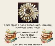 DIY Book Wreath with Local Artisan Jennifer Trammell & Mrs. Holly