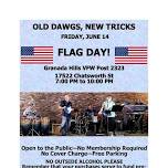 FLAG DAY AT VFW GRANADA HILLS WITH THE OLD DAWGS