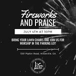 Life UPC: Fireworks & Praise