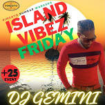 ISLAND VIBEZ FRIDAY PARTY W/ DJ GEMINI *NEW LOCATION * PIMENTO RUMBAR ON WABASHA IN ST PAUL