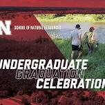 School of Natural Resources Graduation Celebration!