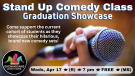 Stand Up Comedy Class Graduation Showcase (Free)