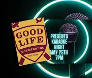 JaxJams Presents: Good Life- Gothenburg Karaoke Night