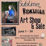 GALA Sublime To Ridiculous Art Show & Sale