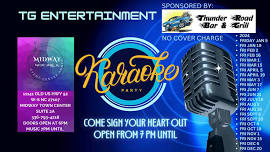 KARAOKE WITH TG ENTERTAINMENT NO COVER EVERYONE WELCOME FOOD AND DRINK AVAILABLE