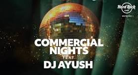 Commercial Nights Ft. DJ Ayush