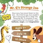 Mr. Q's Strange Zoo