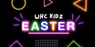 WHC Kidz Glow in the Dark Easter Celebration