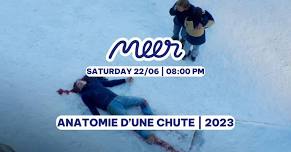 Anatomie d’une Chute | 2023    MEER movie club - Every Saturday night