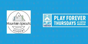 Play Forever Thursdays - Mountain Sprouts Academy