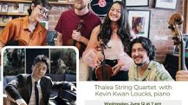 Thalea String Quartet with Pianist Kevin Kwan Loucks