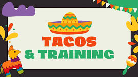 Tacos and Training