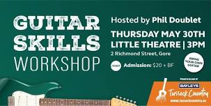 Guitar Skills Workshop - With Phil Doublet