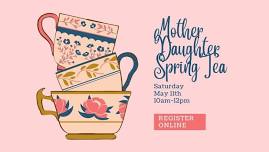 Mother Daughter Spring Tea