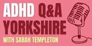 ADHD Presentation and Q&A with Sarah Templeton