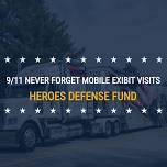 9/11 NEVER FORGET Mobile Exhibit Visits Heroes Defense Fund