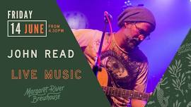 LIVE MUSIC: John Read ~ weekend kick offs