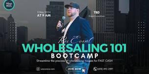 Wholesaling 101 Boot Camp  Learn to Wholesale Like the Pros ,