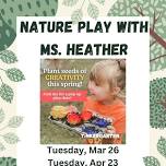 Nature Play with Ms Heather