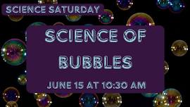 Science Saturday - Science of Bubbles