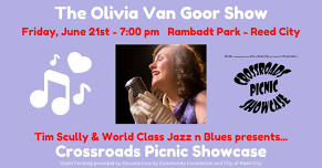 The Olivia Van Goor Show - Crossroads Picnic Showcase