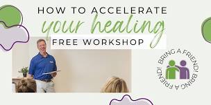 How To Accelerate Your Healing