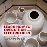 Learn How to Operate an Electric Kiln