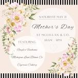 Mother's Day at McLellan & Co.