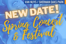 NOW JUNE 2nd! Spring Concert & Festival at Van Nuys/Sherman Oaks Park