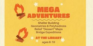 MEGA Adventures! ages 6-10