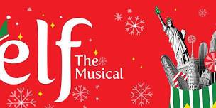 Elf The Musical (Theater)