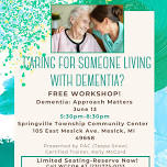 Caring for Someone Living with Dementia? Free Workshop!