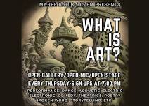 What Is Art? Open-Mic