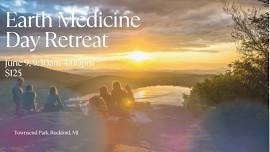 Earth Medicine Day Retreat-Michigan