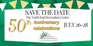 North End Recreation Centre 50th Anniversary!