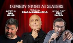 Comedy Night at Slater's with Brad Mastrangelo & Guests