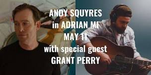 Andy Squyres in Adrian Michigan with Grant Perry to open ,