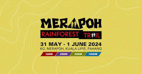 Merapoh Rainforest Trail 2024